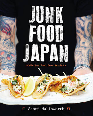 Junk Food Japan -  Hallsworth Scott Hallsworth