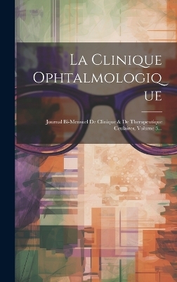 La Clinique Ophtalmologique -  Anonymous