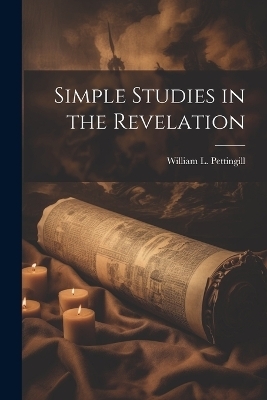 Simple Studies in the Revelation - 