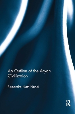 An Outline of the Aryan Civilization - R.N. Nandi