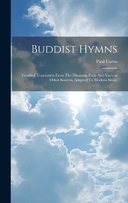 Buddist Hymns - Paul Carus