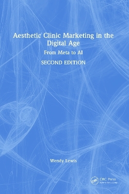 Aesthetic Clinic Marketing in the Digital Age - Wendy Lewis