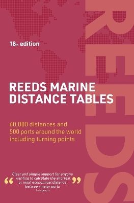 Reeds Marine Distance Tables 18th edition - Miranda Delmar-Morgan, Kendall Carter