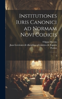 Institutiones iuris canonici ad normam novi codicis - Filippo Maroto