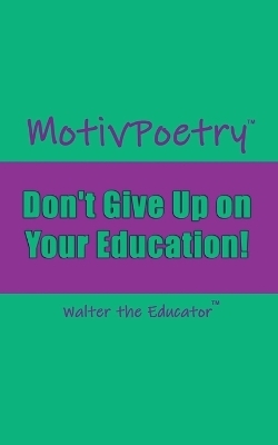 MotivPoetry -  Walter the Educator