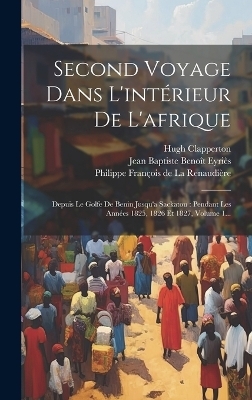 Second Voyage Dans L'intérieur De L'afrique - Hugh Clapperton