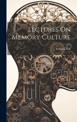 Lectures On Memory Culture - Edward Pick