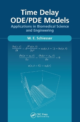 Time Delay ODE/PDE Models - W.E. Schiesser