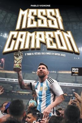 Messi Campeón - Pablo Vignone