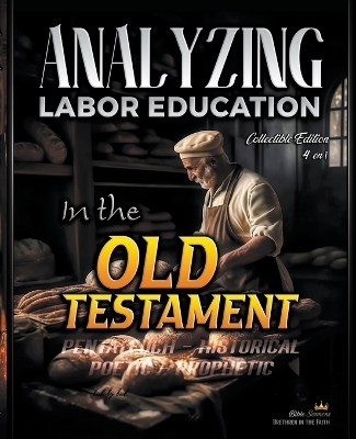 Analyzing Labor Education in the Old Testament - Bible Sermons