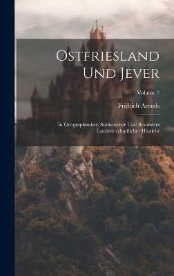 Ostfriesland Und Jever - Fridrich Arends