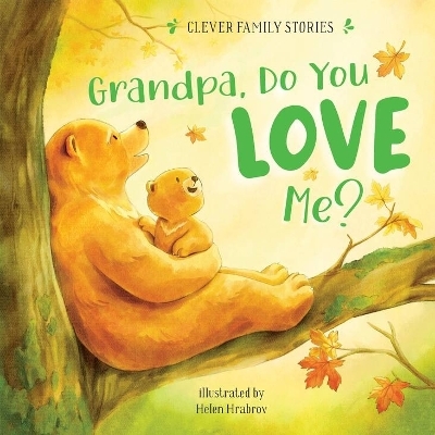 Grandpa, Do You Love Me? - Helen Hrabrov