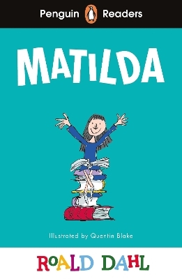 Penguin Readers Level 4: Roald Dahl Matilda (ELT Graded Reader) - Roald Dahl