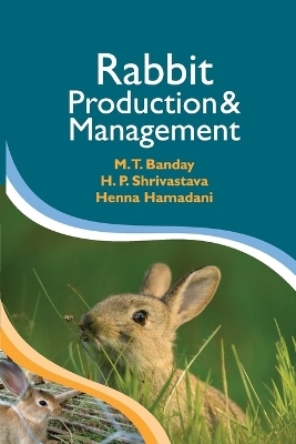 Rabbit Production and Management - M.T. Bandey