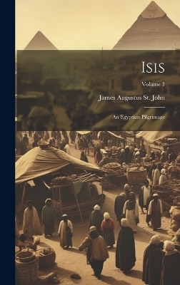 Isis - James Augustus St John