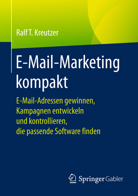 E-Mail-Marketing kompakt - Ralf T. Kreutzer