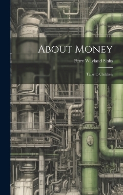 About Money; Talks to Children - 