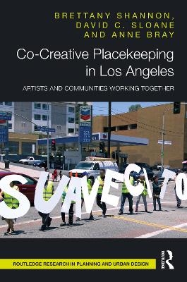 Co-Creative Placekeeping in Los Angeles - Brettany Shannon, David C. Sloane, Anne Bray