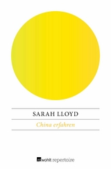 China erfahren -  Sarah Lloyd