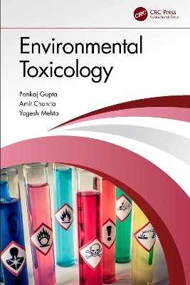 Environmental Toxicology - Pankaj Gupta, Amit Chanjta, Yogesh Mehta