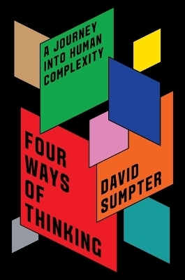 Four ways of thinking - David Sumpter