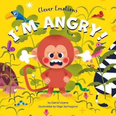 I Am Angry (Clever Emotions) - Elena Ulyeva