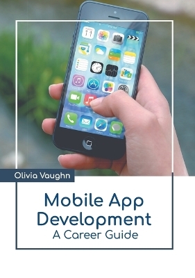 Mobile App Development: A Career Guide - 