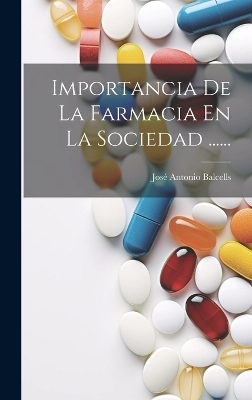 Importancia De La Farmacia En La Sociedad ...... - José Antonio Balcells