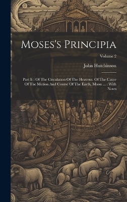 Moses's Principia - John Hutchinson