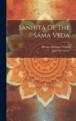 Sanhitá Of The Sáma Veda - John Stevenson