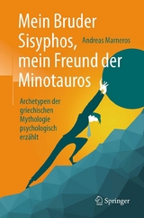 Mein Bruder Sisyphos, mein Freund der Minotauros -  Andreas Marneros
