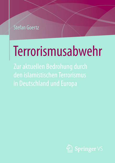 Terrorismusabwehr - Stefan Goertz