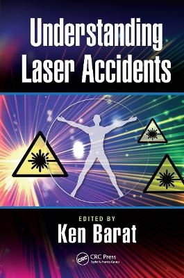 Understanding Laser Accidents - Ken Barat