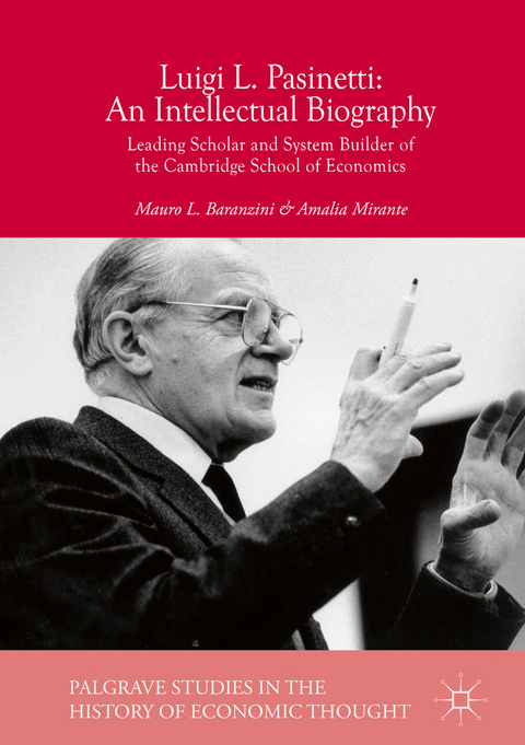 Luigi L. Pasinetti: An Intellectual Biography - Mauro L. Baranzini, Amalia Mirante