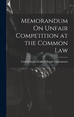 Memorandum On Unfair Competition at the Common Law - 