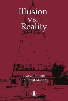 Illusion vs. Reality - International Edition - Shri Ranjit Maharaj