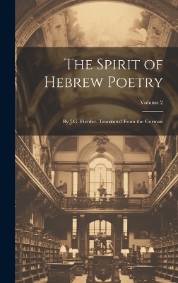 The Spirit of Hebrew Poetry -  Anonymous