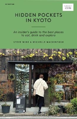Hidden Pockets in Kyoto - Steve Wide, Michelle Mackintosh
