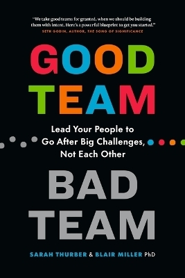 Good Team, Bad Team - Sarah Thurber, Blair Miller