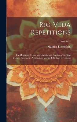 Rig-veda Repetitions - Maurice 1855-1928 Bloomfield