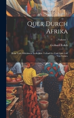 Quer Durch Afrika - Gerhard Rohlfs