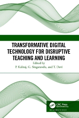 Transformative Digital Technology for Disruptive Teaching and Learning - 
