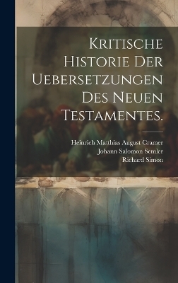 Kritische Historie der Uebersetzungen des neuen Testamentes. - Richard Simon (Oratorien)