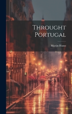 Throught Portugal - Martin Hume