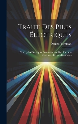 Traité Des Piles Électriques - Donato Tommasi