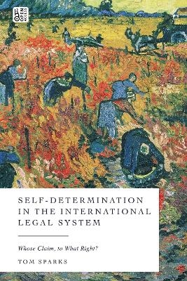 Self-Determination in the International Legal System - Tom Sparks