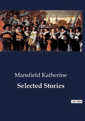 Selected Stories - Mansfield Katherine