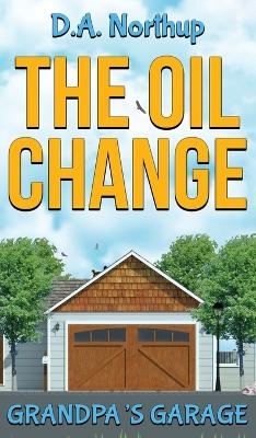 The Oil Change - D a Northup