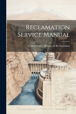 Reclamation Service Manual - 