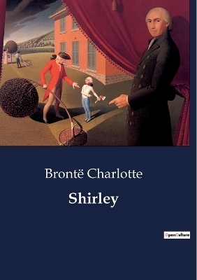 Shirley - Brontë Charlotte